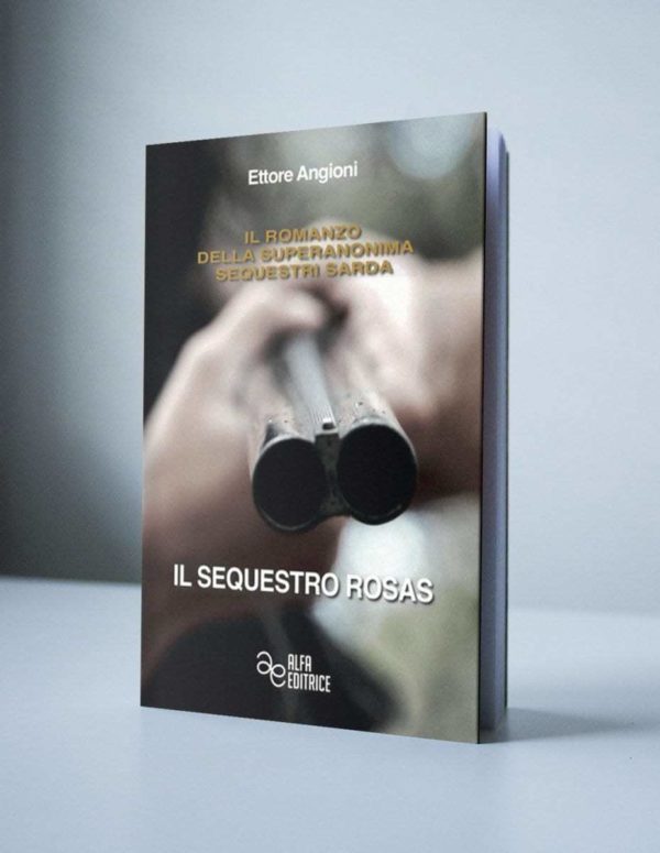 IL SEQUESTRO ROSAS 1 IL SEQUESTRO ROSAS