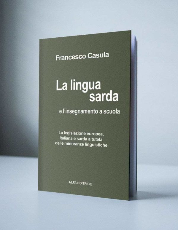 LA LINGUA SARDA E L'INSEGNAMENTO A SCUOLA 1 LA LINGUA SARDA E L'INSEGNAMENTO A SCUOLA